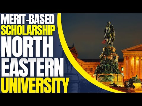 Merit-Based Scholarships at Northeastern University | Study in the USA