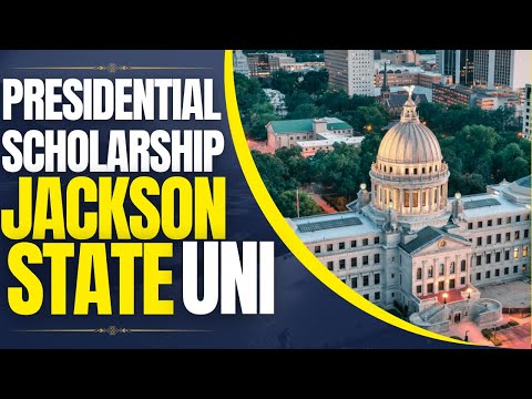 Presidential Academic Scholarship at Jackson State University | Study in the USA