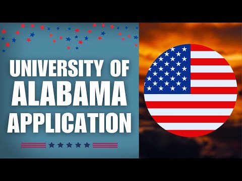Applying to University of Alabama | Application Tutorial