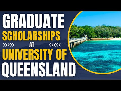 Graduate School Scholarships at University of Queensland | Study in Australia