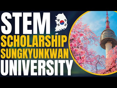 STEM Scholarship at Sungkyunkwan University | Study in South Korea