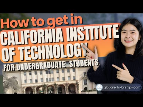 California Institute of Technology Admissions (Undergraduate International Students)