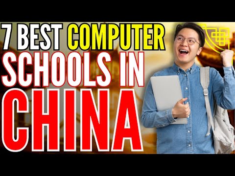 7 Best Computer Schools in China!