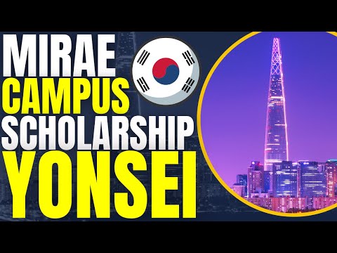 Mirae Campus Outstanding Foreign Student Scholarship at Yonsei University | Study in South Korea