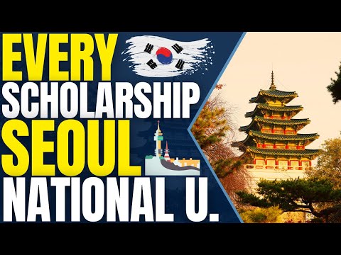 Every Scholarship in Seoul National University - Scholarships for International Students