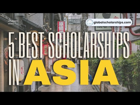 5 Best Scholarships in Asia for International Students