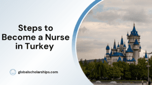 Steps to Become a Nurse in Turkey