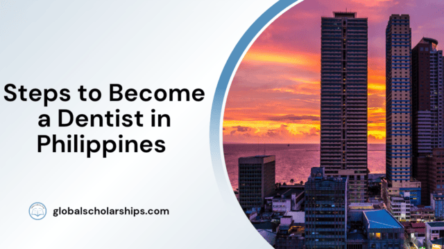 Steps to Become a Dentist in Philippines