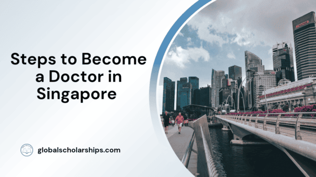 Steps to Become a Doctor in Singapore