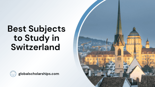 Best Subjects to Study in Switzerland