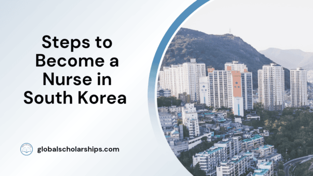 Steps to Become a Nurse in South Korea