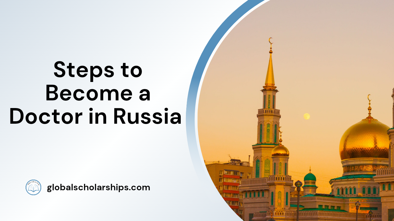 Steps to Become a Doctor in Russia