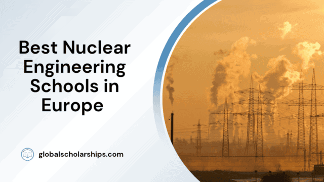 Best Nuclear Engineering Schools in Europe