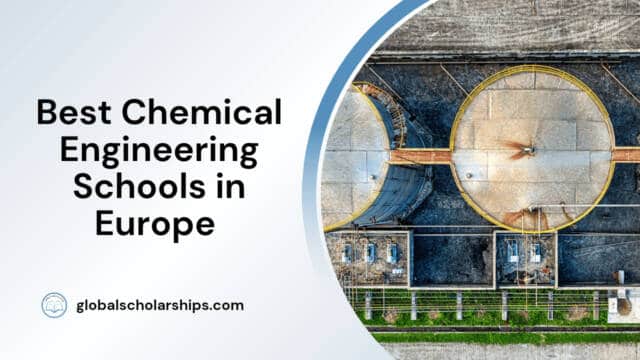 Best Chemical Engineering Schools in Europe