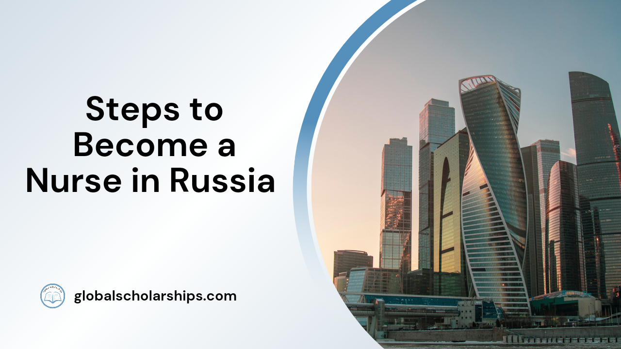Steps to Become a Nurse in Russia