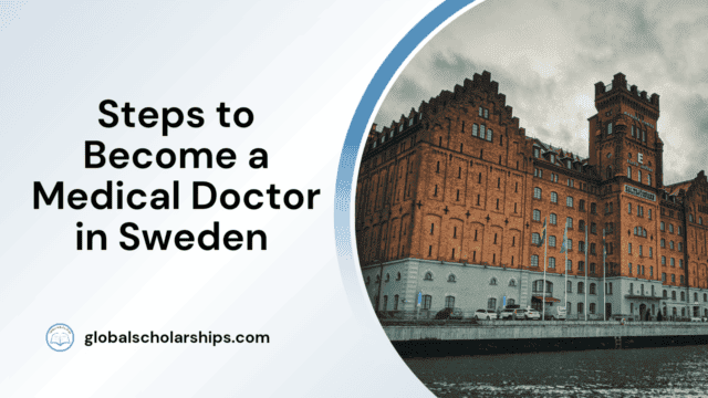 Steps to Become a Medical Doctor in Sweden