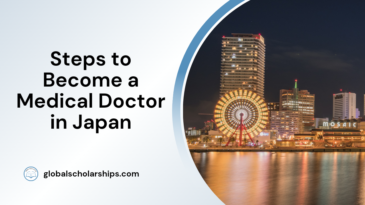 Steps to Become a Medical Doctor in Japan
