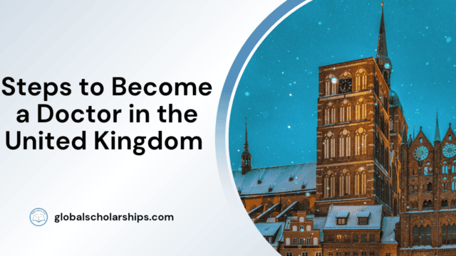 Steps to Become a Doctor in the United Kingdom