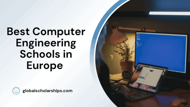Best Computer Engineering Schools in Europe