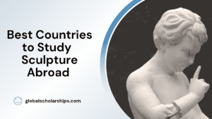 Best Countries to Study Sculpture Abroad