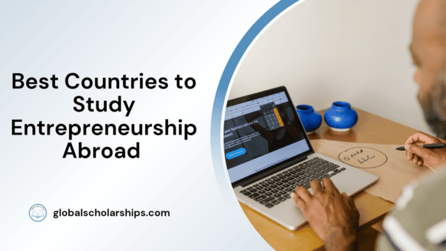 Best Countries to Study Entrepreneurship Abroad