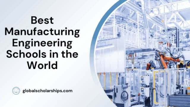 Best Manufacturing Engineering Schools in the World