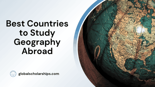 Best Countries to Study Geography Abroad