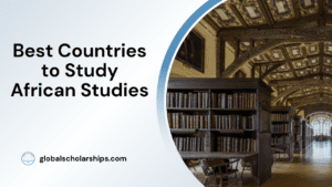 Best Countries to Study African Studies