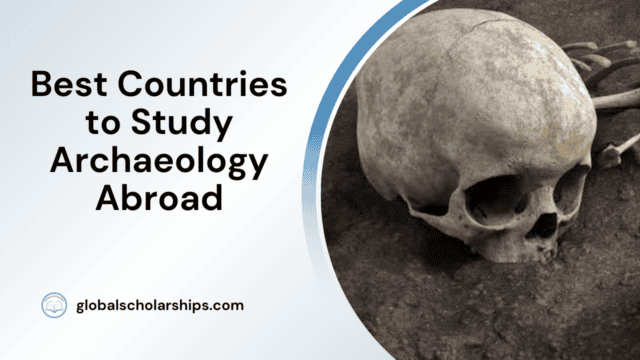 Best Countries to Study Archaeology Abroad