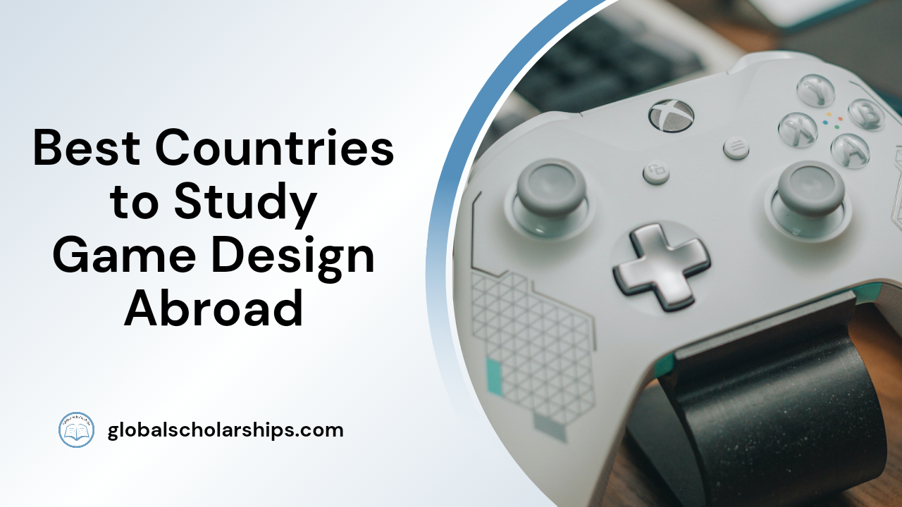 7 Best Countries to Study Game Design Abroad Global Scholarships