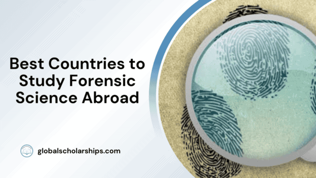 Best Countries to Study Forensic Science Abroad