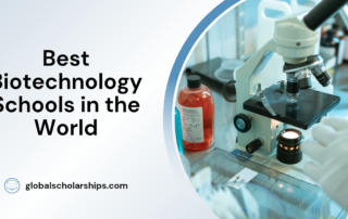 Best Biotechnology Schools in the World