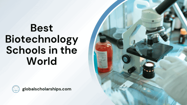 Best Biotechnology Schools in the World