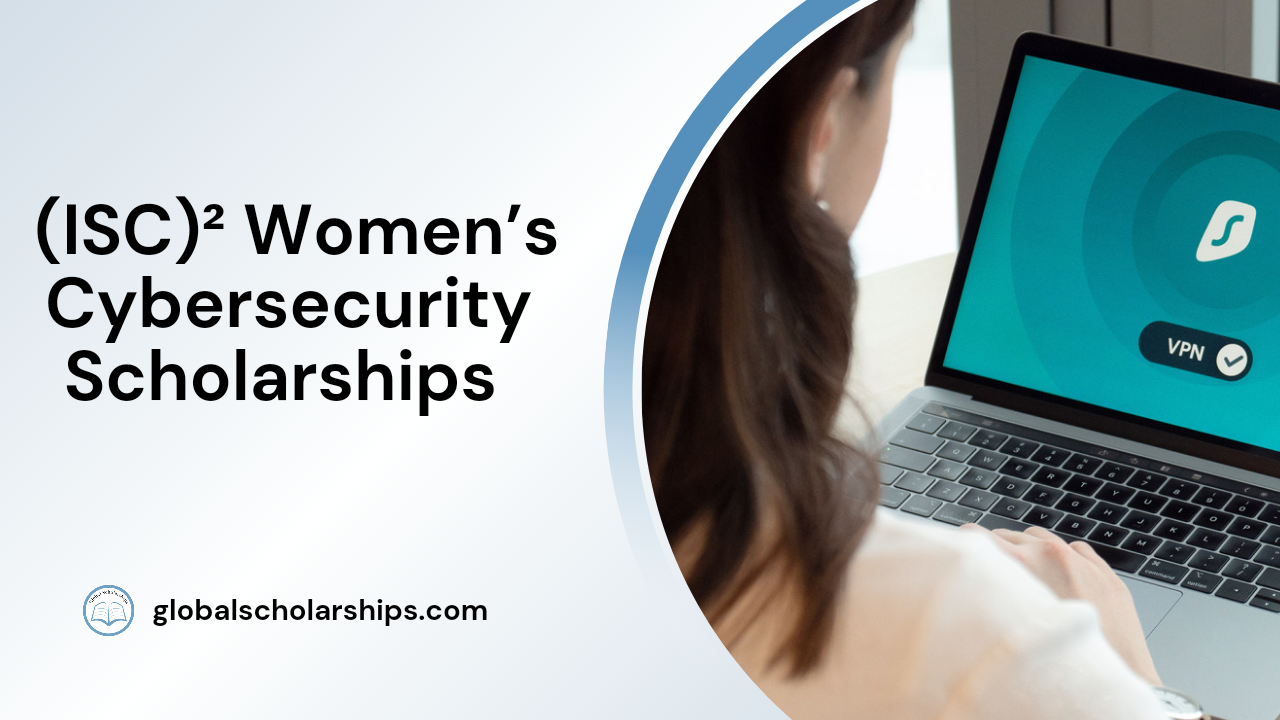 (ISC)² Women's Cybersecurity Scholarships