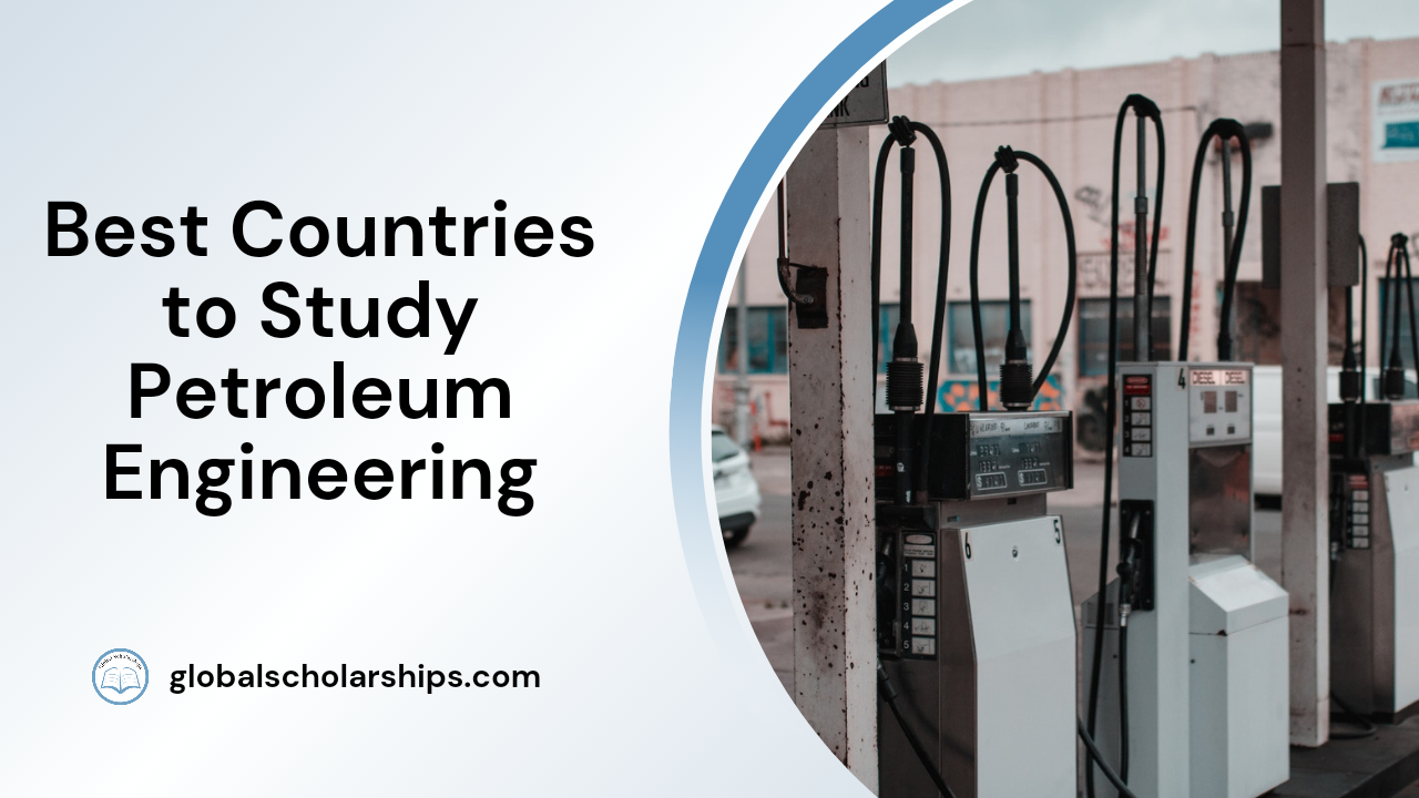 Best Countries to Study Petroleum Engineering