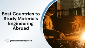 Best Countries to Study Materials Engineering Abroad