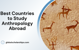 Best Countries to Study Anthropology Abroad