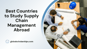 Best Countries to Study Supply Chain Management Abroad