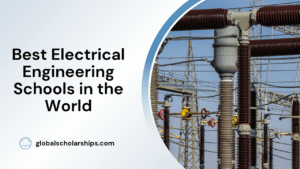 Best Electrical Engineering Schools in the World