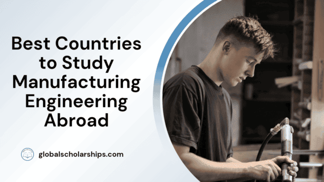 Best Countries to Study Manufacturing Engineering Abroad