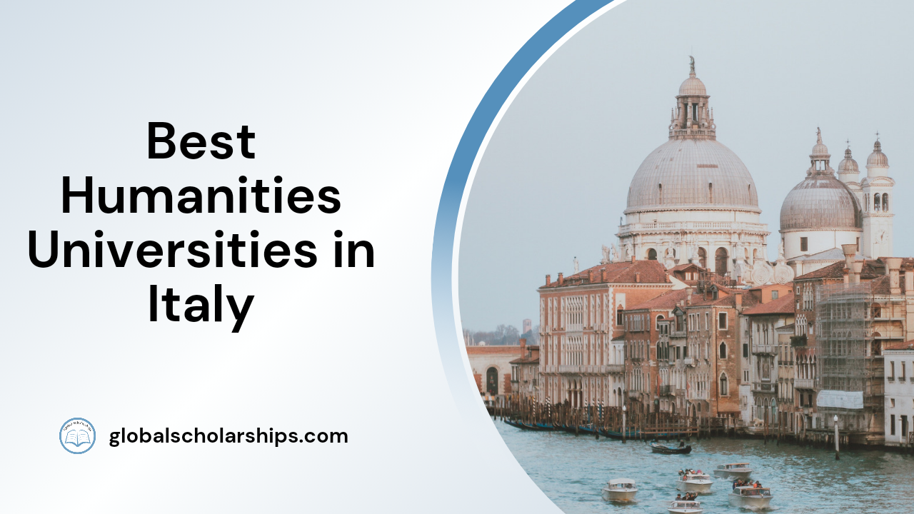5 Best Universities to Study Humanities in Italy Global Scholarships