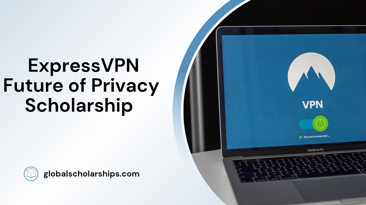 ExpressVPN Future of Privacy Scholarship