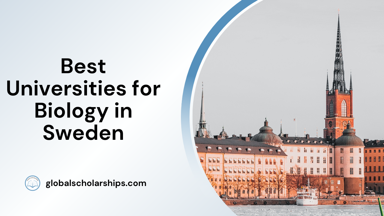 5 Best Universities to Study Biology in Sweden Global Scholarships