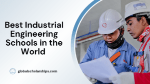 Best Industrial Engineering Schools in the World