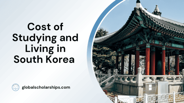 Cost of Studying and Living in South Korea