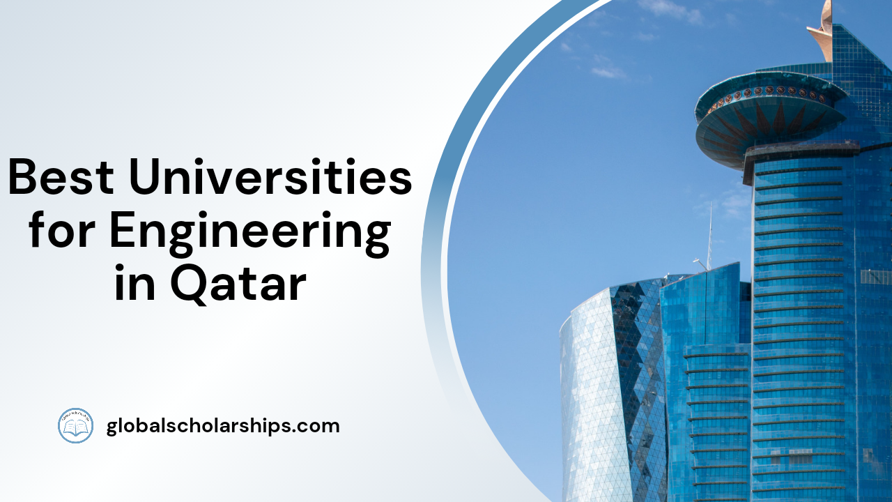 5 Best Universities to Study Engineering in Qatar Global Scholarships