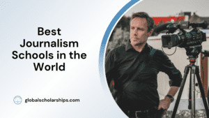 Best Journalism Schools in the World