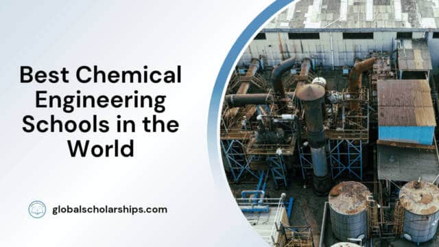 Best Chemical Engineering Schools in the World