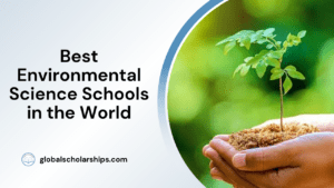 Best Environmental Science Schools in the World