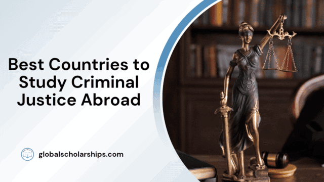 Best Countries to Study Criminal Justice Abroad